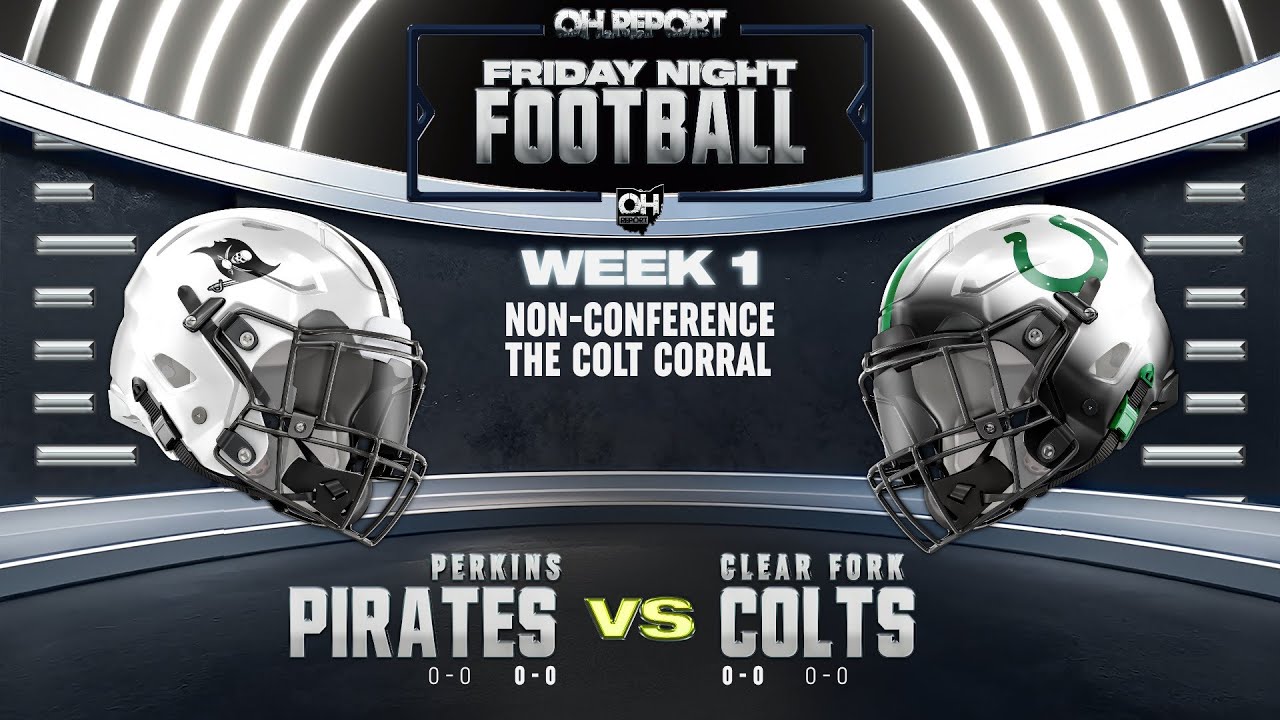 Perkins @ Clear Fork - Football Week 1