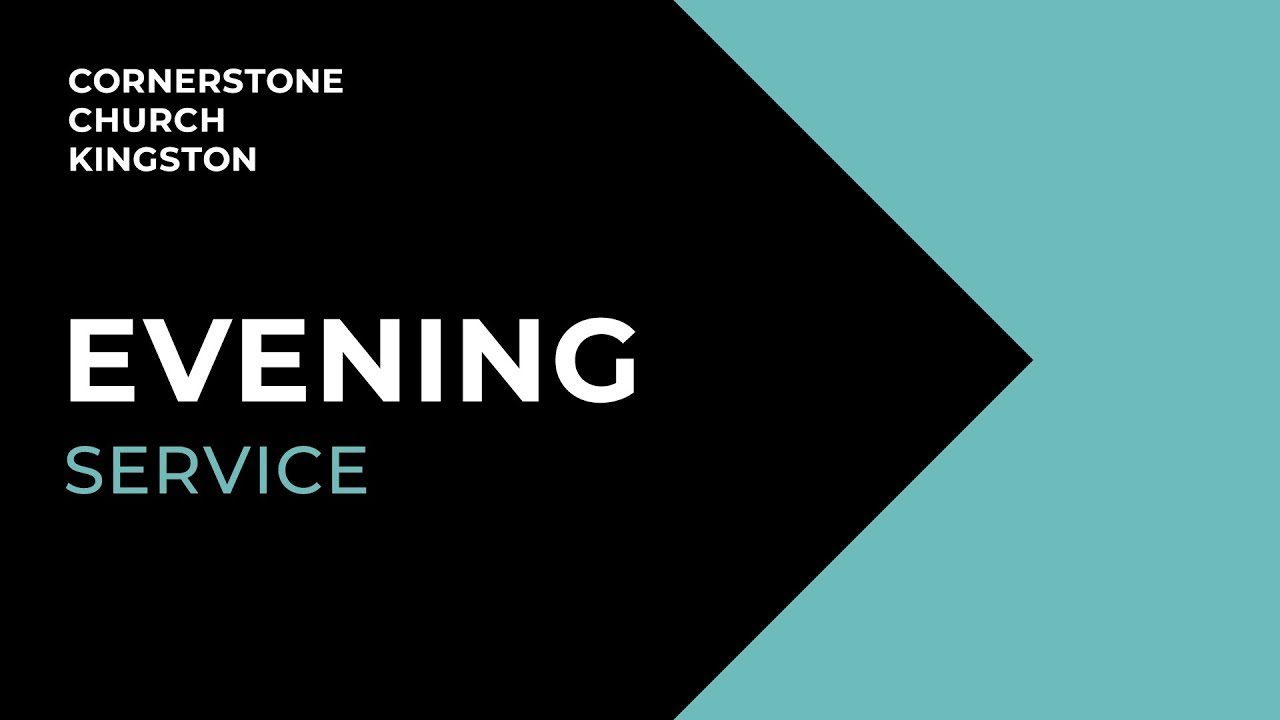 Sunday 25th January 2026 6:30PM Service - Cornerstone Church Kingston