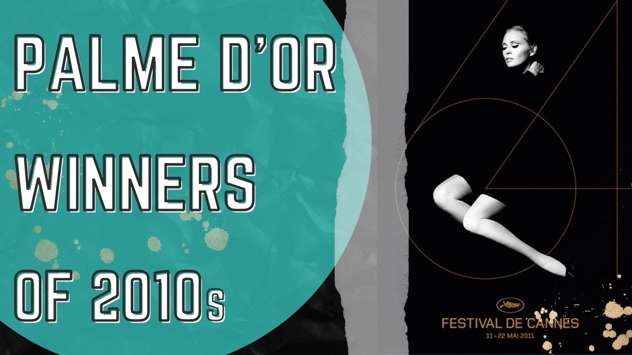 Cannes Film Festival - Palme d'Or Winners of 2010s