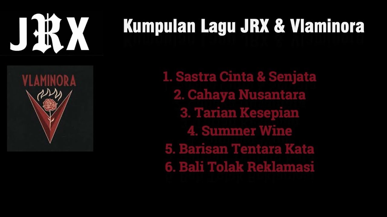 Kumpulan Lagu - JRX & Vlaminora I