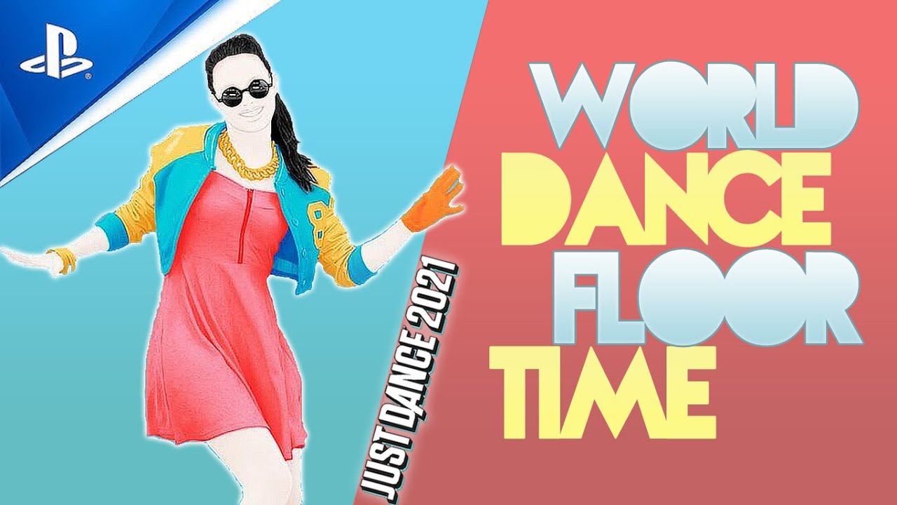 WORLD DANCE FLOOR+HAPPY HOUR | JUST DANCE 2021