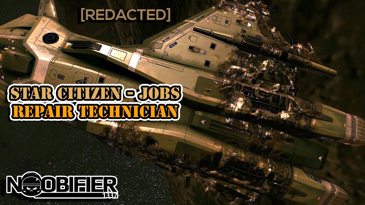 Star Citizen Jobs Series - Repair Technician