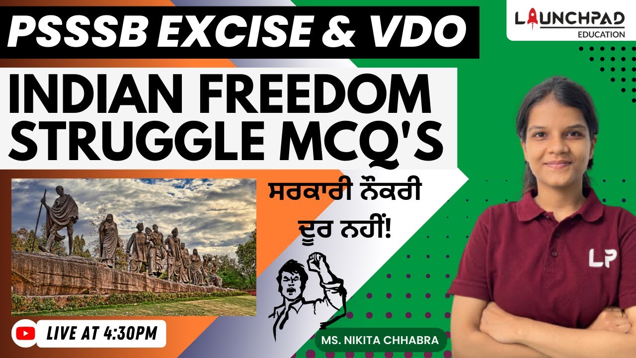 PSSSB EXCISE | INDIAN FREEDOM STRUGGLE MCQs | PUNJAB EXCISE & TAXATION INSPECTOR | LP PUNJAB
