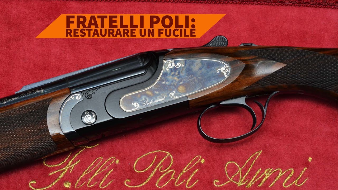 Restaurare un fucile con i fratelli Poli