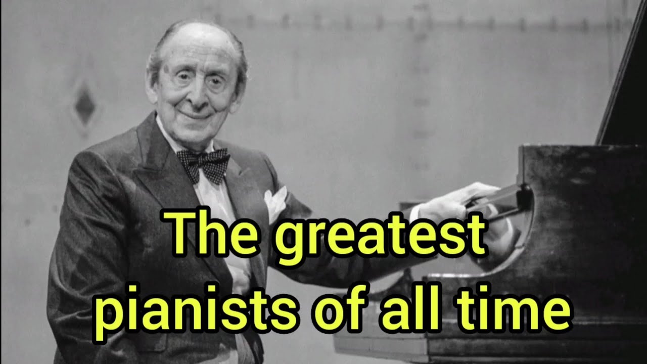 The greatest pianists of all time