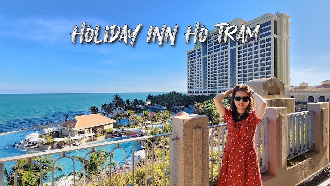 Holiday Inn Ho Tram - Resort có hồ bơi vô cực đầy ấn tượng và nhiều tiện ích hấp dẫn