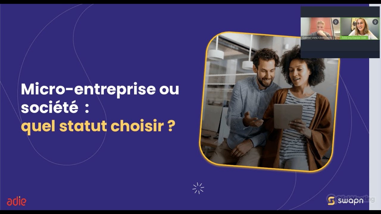 Webconférence de l'Adie : Micro-entreprise ou société, quel statut choisir ? (avec SWAPN)