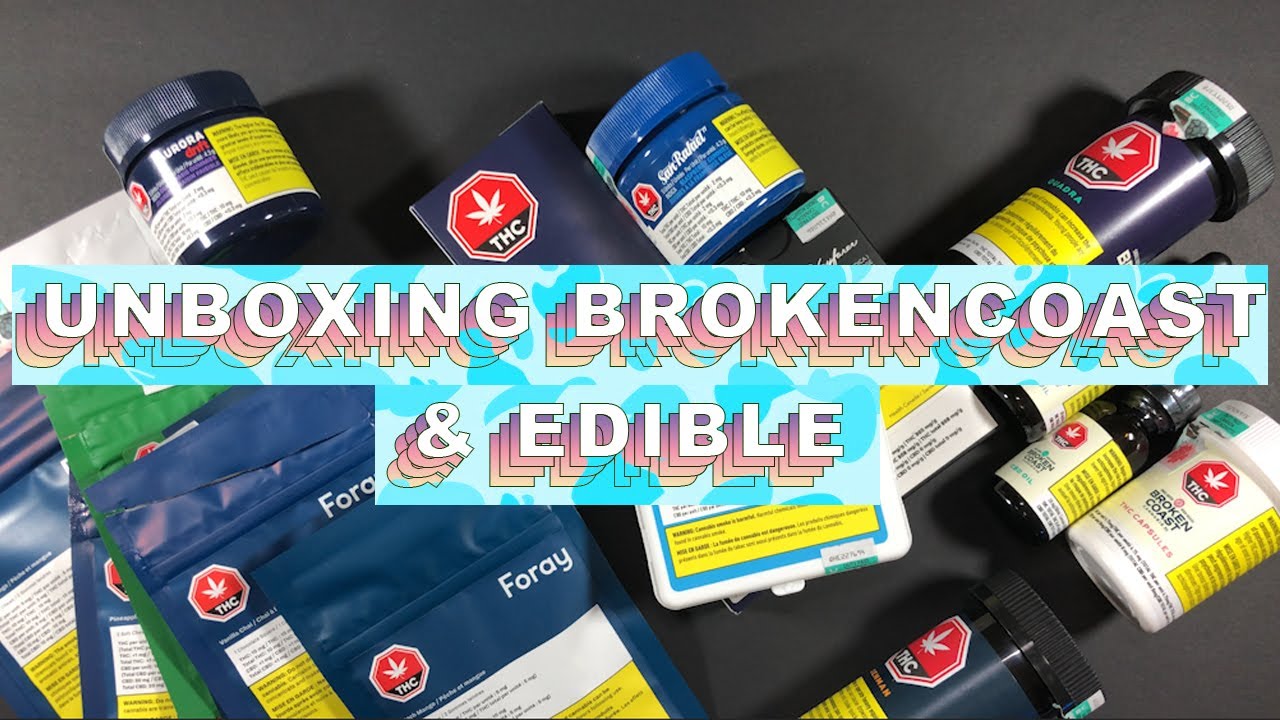 UNBOXING CANNABIS EDIBLES AND BROKENCOAST PURCHASES