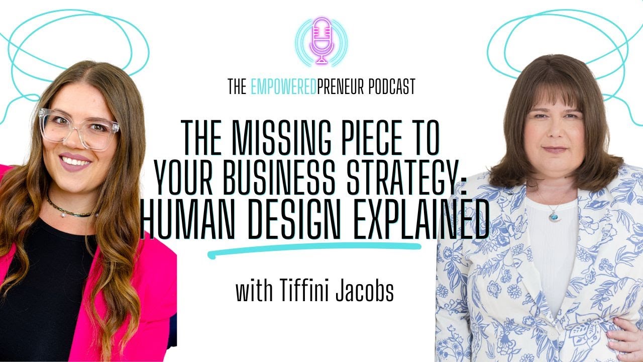 The Missing Piece to Your Business Strategy: Human Design Explained