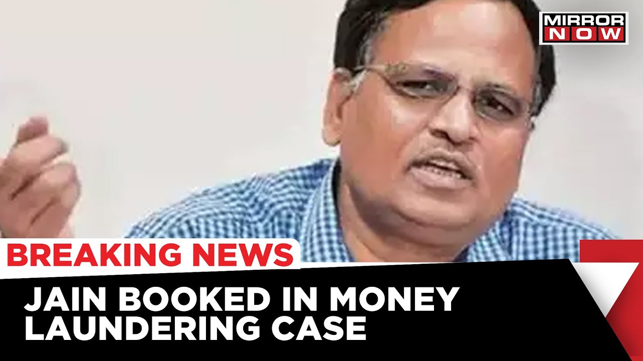 Delhi Health Minister Booked In Money Laundering Case | Breaking News | Mirror Now