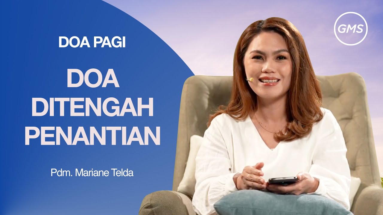 Doa di tengah Penantian - Pdm. Mariane Telda | DOA PAGI | GMS Church
