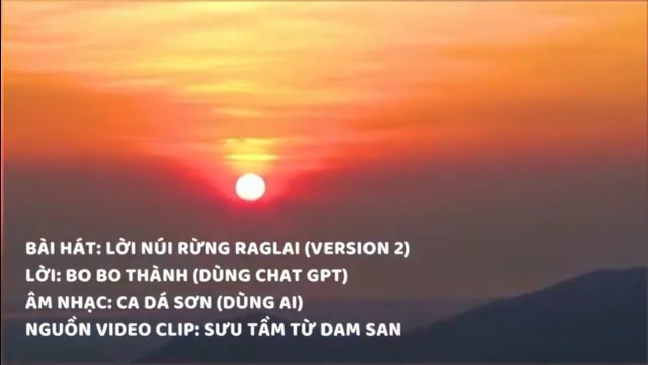 Bài hát: Lời Núi Rừng Raglai (Version 2) - Version 1 mình để trong phần mô tả video #raglai #aimusic