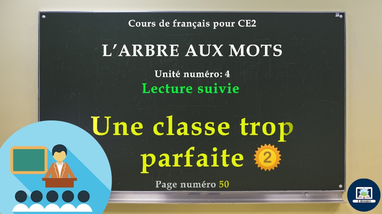 Une classe trop parfaite   I  Lecture suivie  I  L 'arbre aux mots  CE2  I Texte page 50