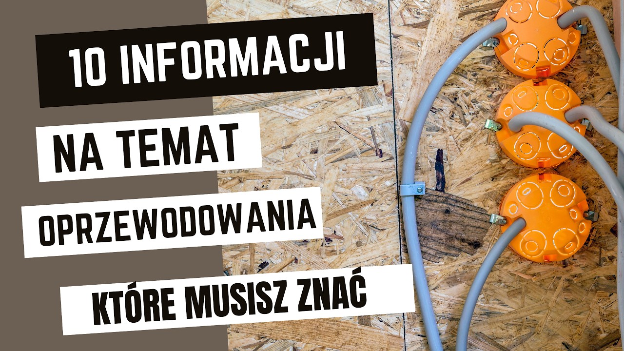 10 informacji na temat oprzewodowania instalacji, kt&oacute;re musisz znać będąc elektrykiem wg PN-HD 60364