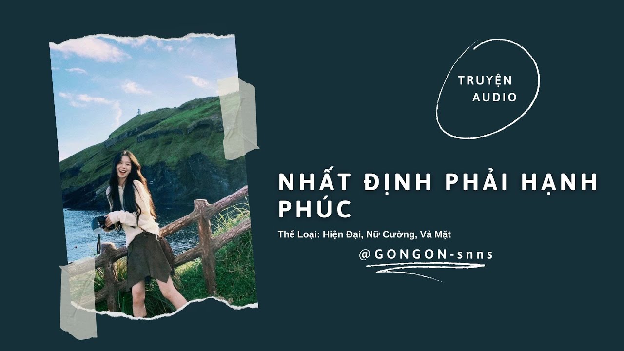 [TRUYỆN AUDIO] || NHẤT ĐỊNH PHẢI HẠNH PHÚC || GONGON