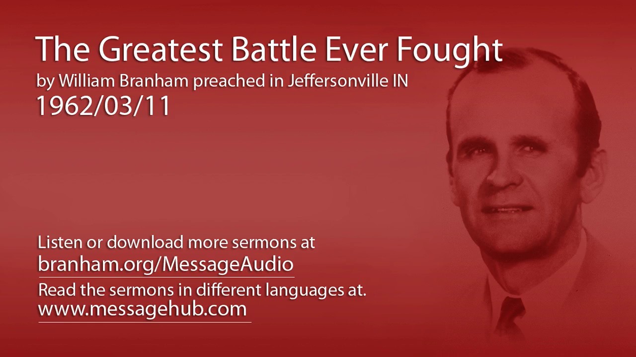 The Greatest Battle Ever Fought (William Branham 62/03/11)