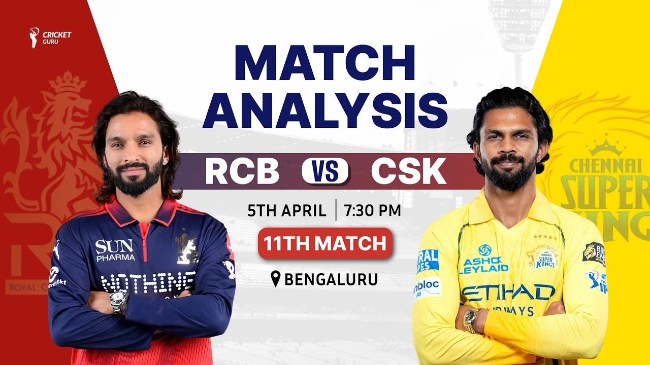 IPL 2026: RCB vs CSK 11th Match Preview | Playing 11, Pitch Report, Who Will Win?