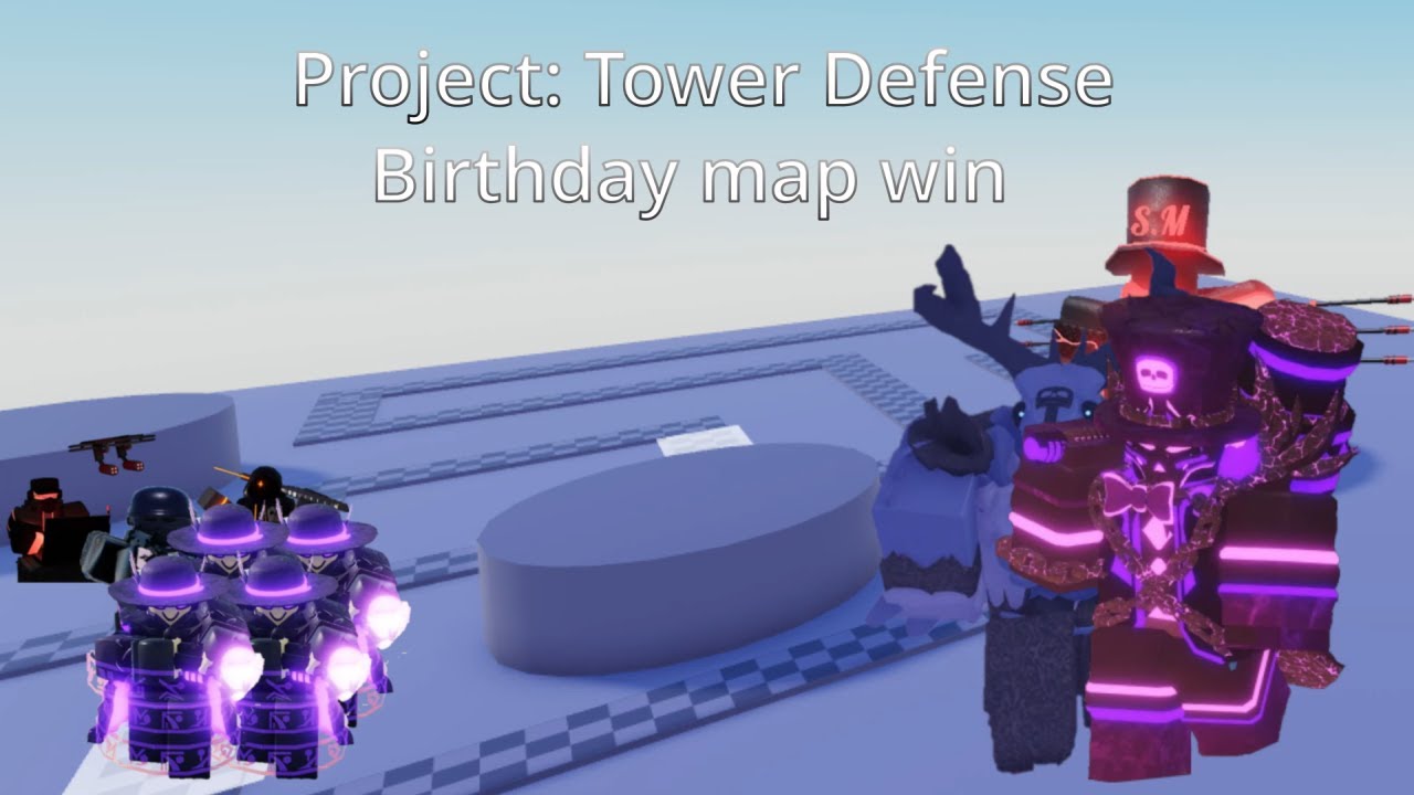 Birthday map win (Project: Tower Defense)