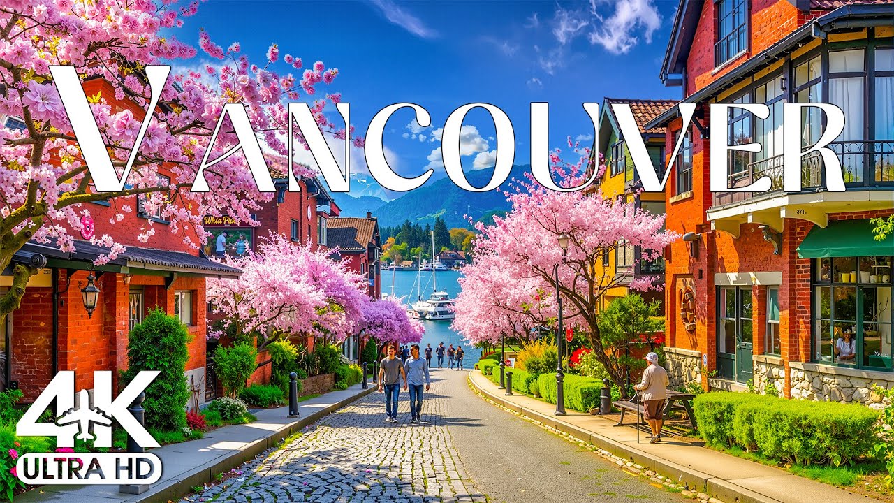 Beauty of Vancouver 4K UHD -  Coastal Mountains, City Parks & Ocean Views with Relaxing Piano