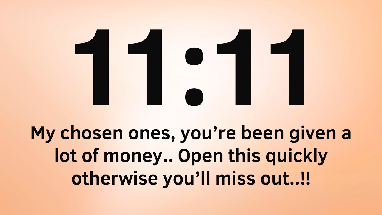 🕊️11:11 God says: My chosen one, you got a lot of money.. Open this message now or you will miss it!