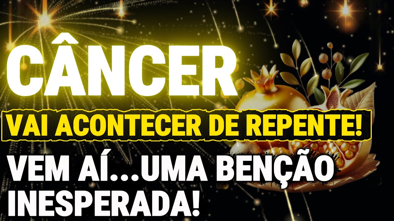 CÂNCER💲✨GRANDES BENÇÃOS!! UM DINHEIRO ALTO, UMA OPORTUNIDADE DE OURO E UMA GRANDE MUDANÇA DE VIDA🍀🙏✨