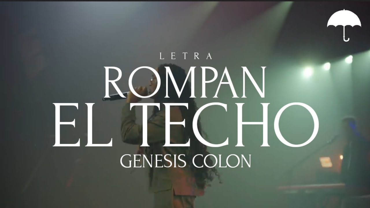 Genesis Colon - Rompan El Techo  ( Video + Letra )