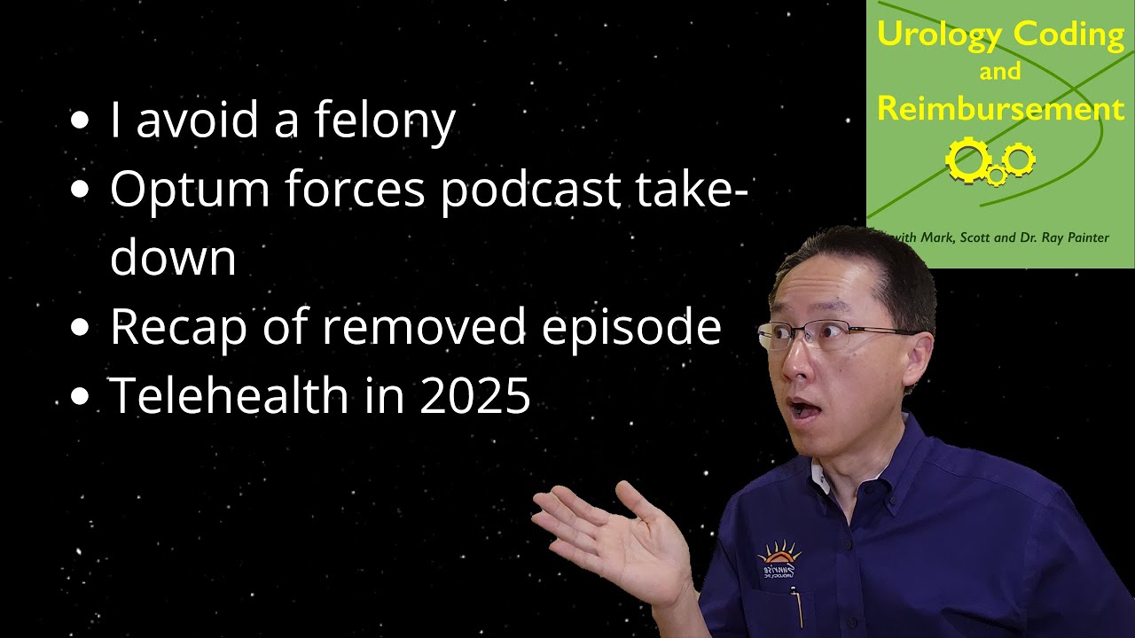 Optum threatens lawsuit to remove podcast. Telehealth in 2025. UCR Podcast #223
