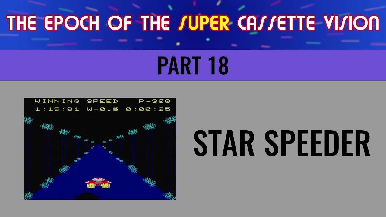The Epoch of the Super Cassette Vision 18 - Star Speeder