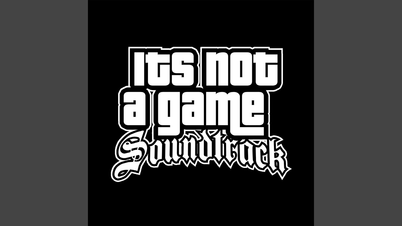 It's Not A Game