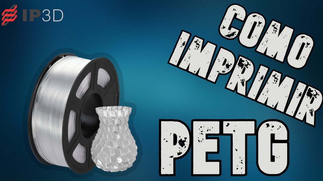 PETG ¿CÓMO IMPRIMIRLO? | FACIL Y SENCILLO | 🔥🔥