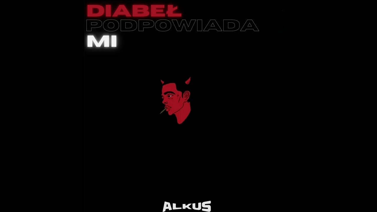 Alkus - Diabeł podpowiada mi