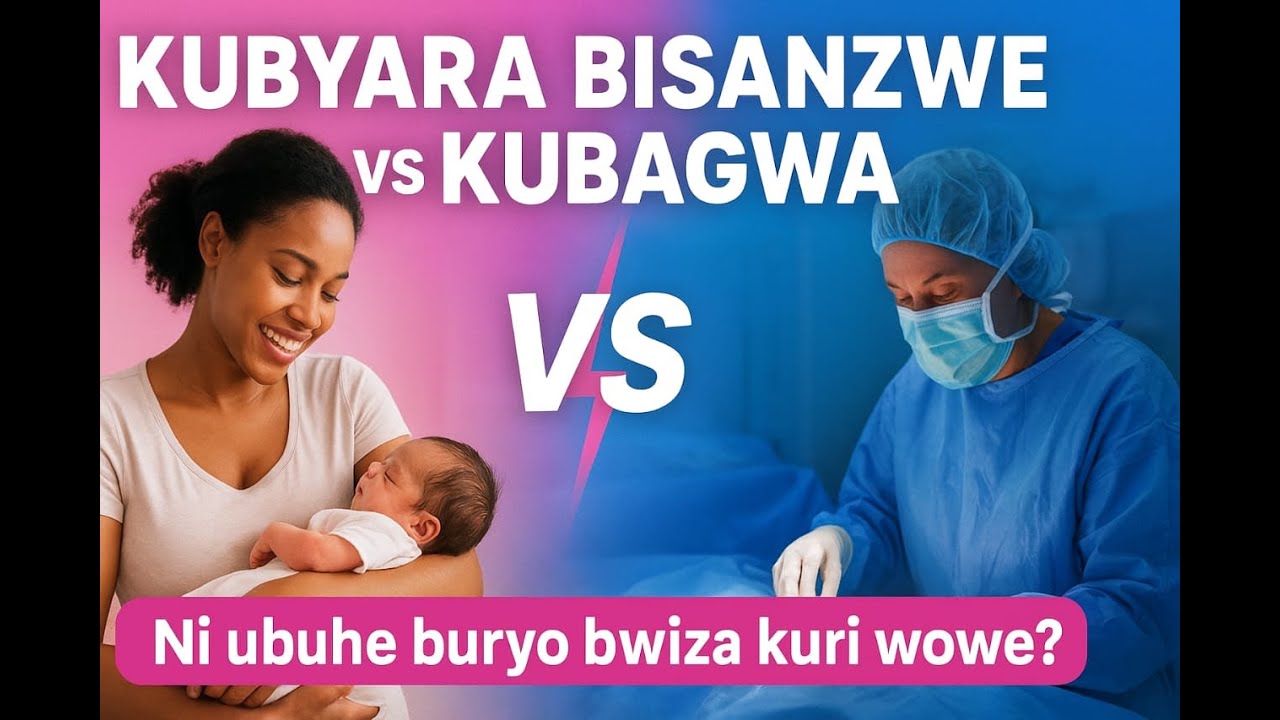 KUBYARA BISANZWE CYANGWA CESARIEN? MENYA ICYO MUGANGA ATAKUBWIRA!