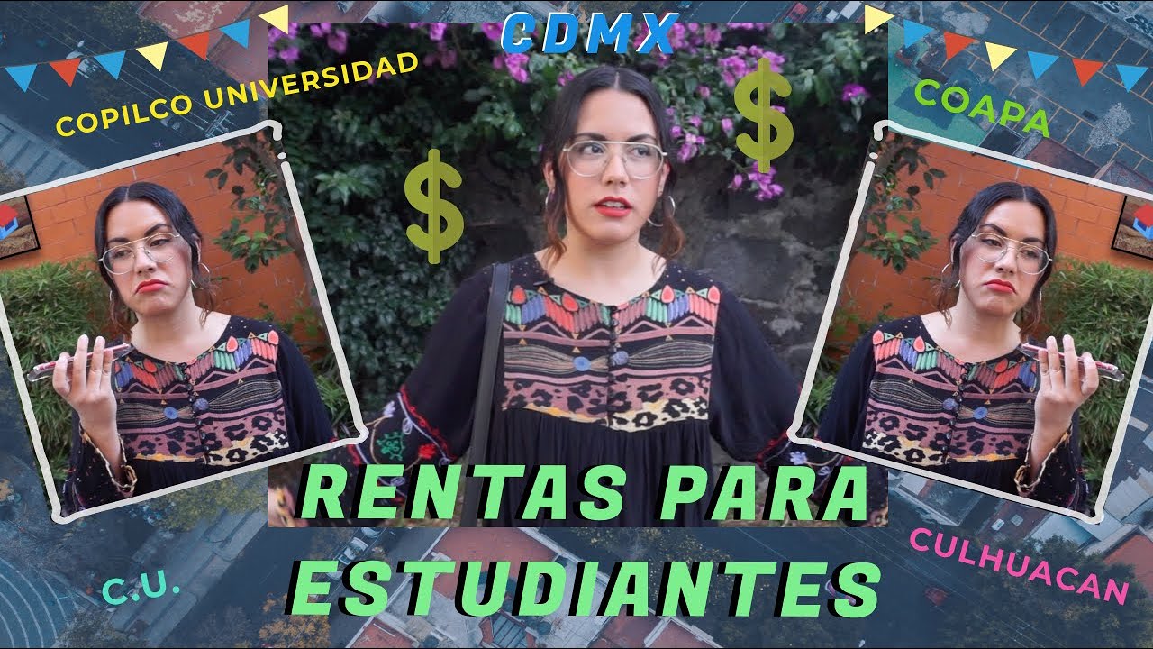 ¿Cuánto cuesta rentar en la CDMX? PARTE 3 💸 | Zona SUR: C.U., Coapa y Culhuacán 🌆