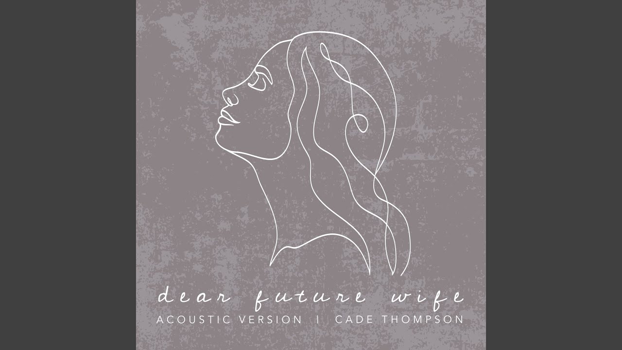 Dear Future Wife (Acoustic)