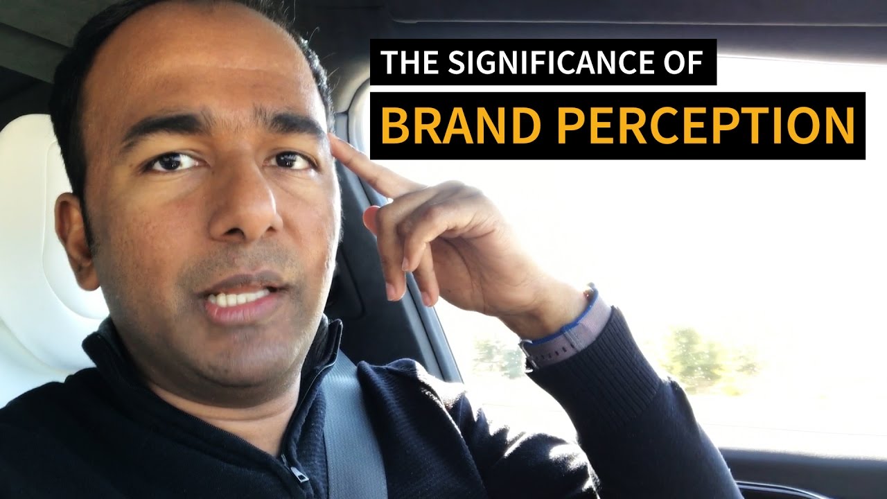 The Significance of Brand Perception