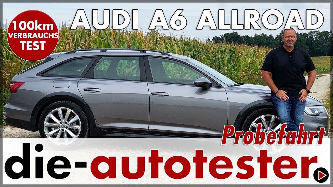 AUDI A6 ALLROAD quattro 50 TDI 210 kW (286 PS) 6 x 100 km Verbrauch Test Preis Review 2019 Deutsch