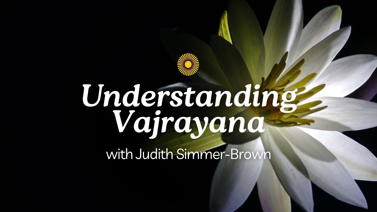 Understanding Vajrayana with Judith Simmer-Brown