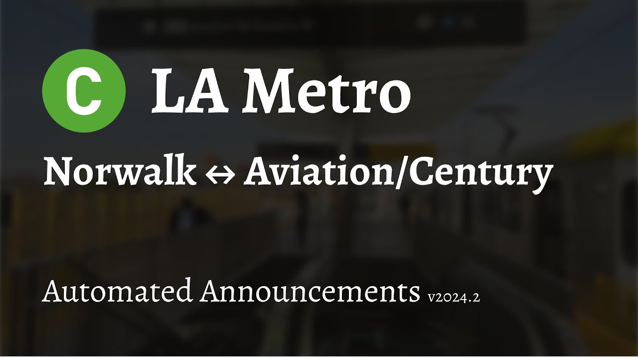 ᴴᴰ LA Metro C Line Announcements | 2024 | P3010 | C & K Reconfiguration