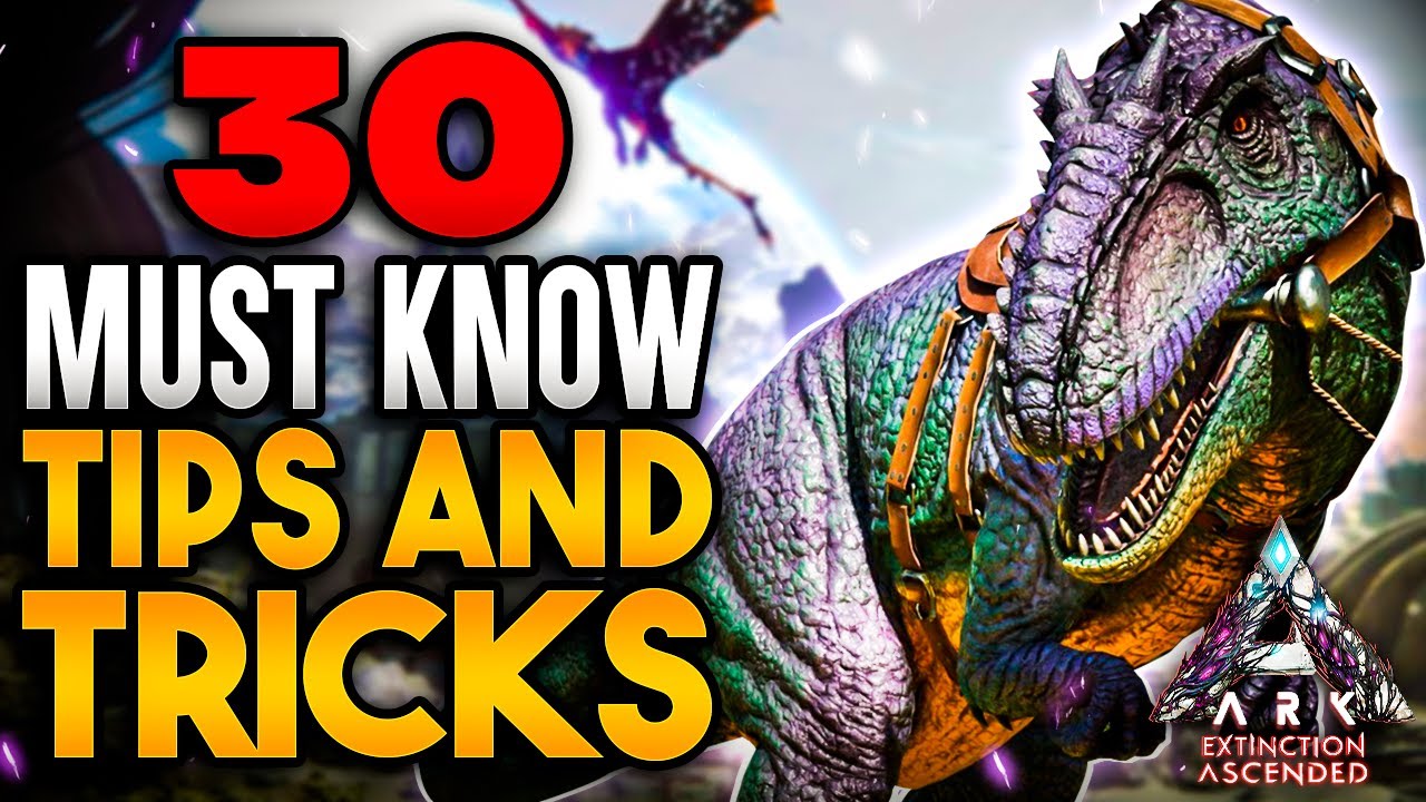 30 TIPS and TRICKS to Become A PRO Extinction Ark Ascended Player