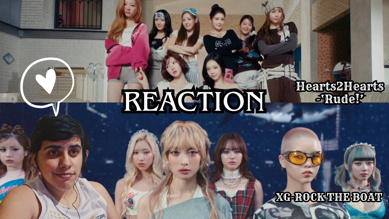[REACTION] Reagindo a Hearts2Hearts- 'Rude!' & XG- ROCK THE BOAT