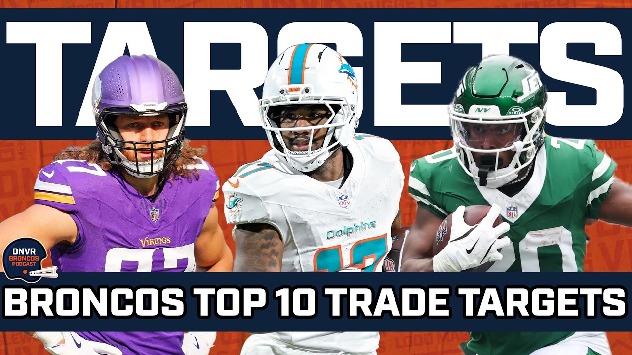 TOP 10 Realistic Trade Targets For Broncos At The NFL Trade Deadline