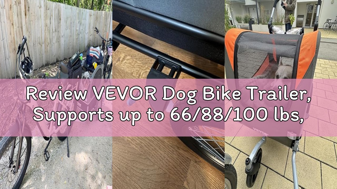 Review VEVOR Dog Bike Trailer, Supports up to 66/88/100 lbs, 2-in-1 Pet Stroller Cart Bicycle Carrie