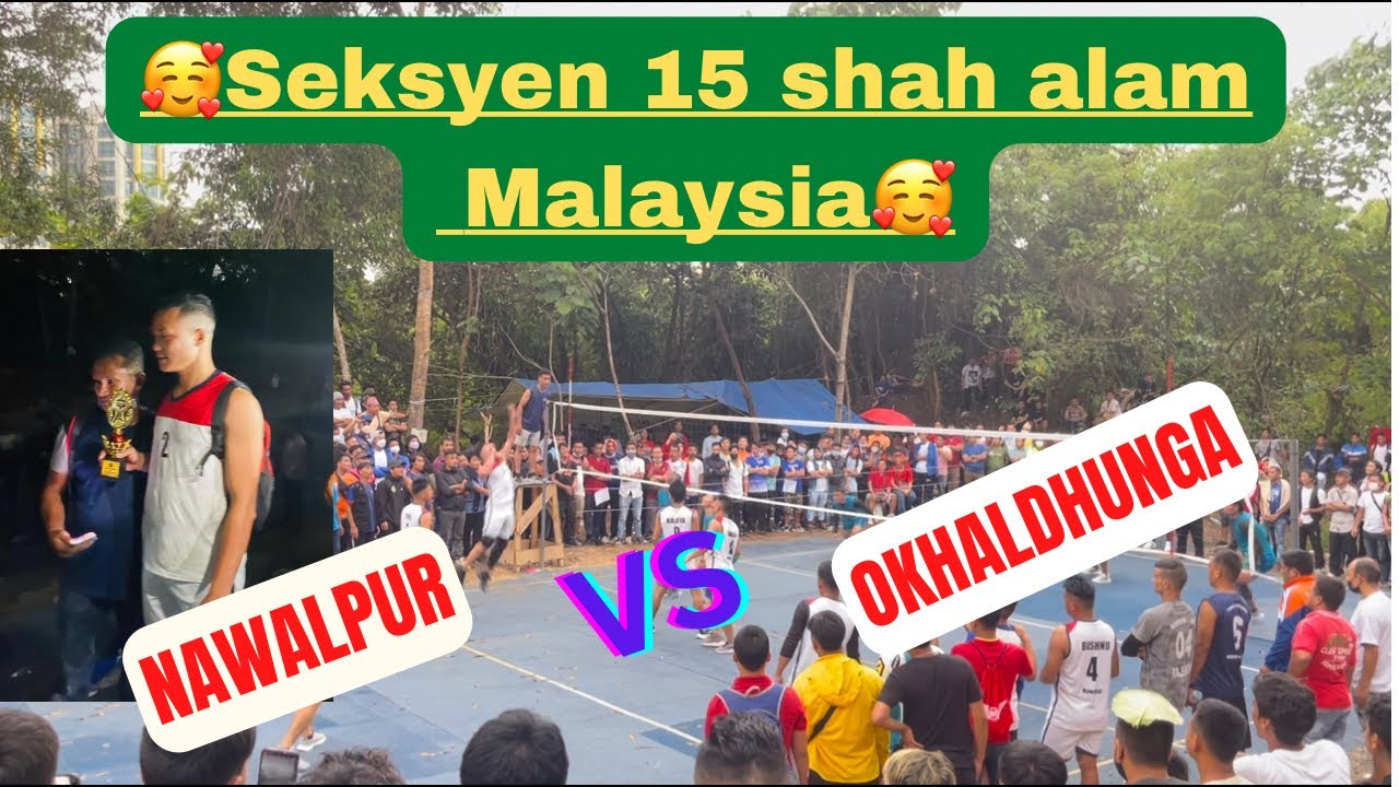 Nawalpur VS Okhaldhunga || volleyball 2023 ||match full HD video|| Seksyen 15 shah alam Malaysia||