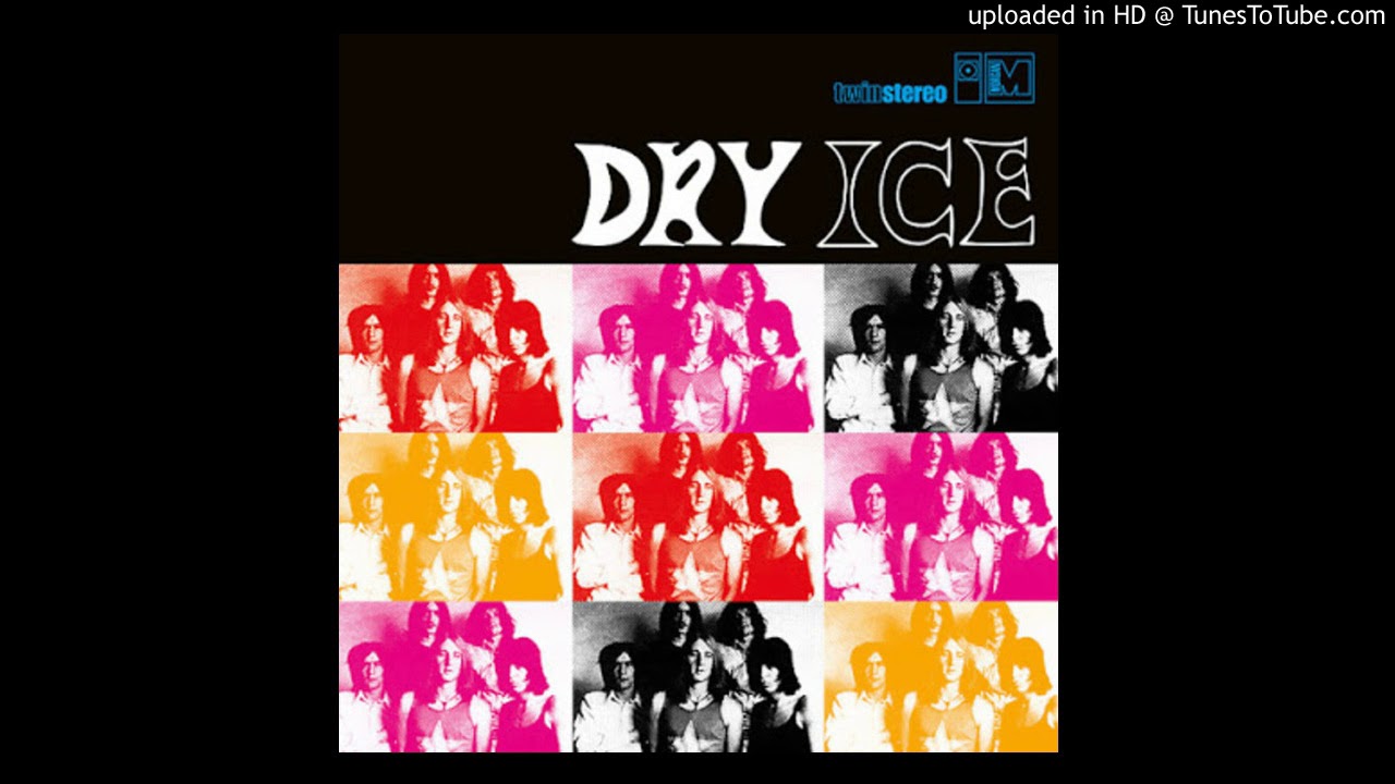 02 Dry Ice - She Gave