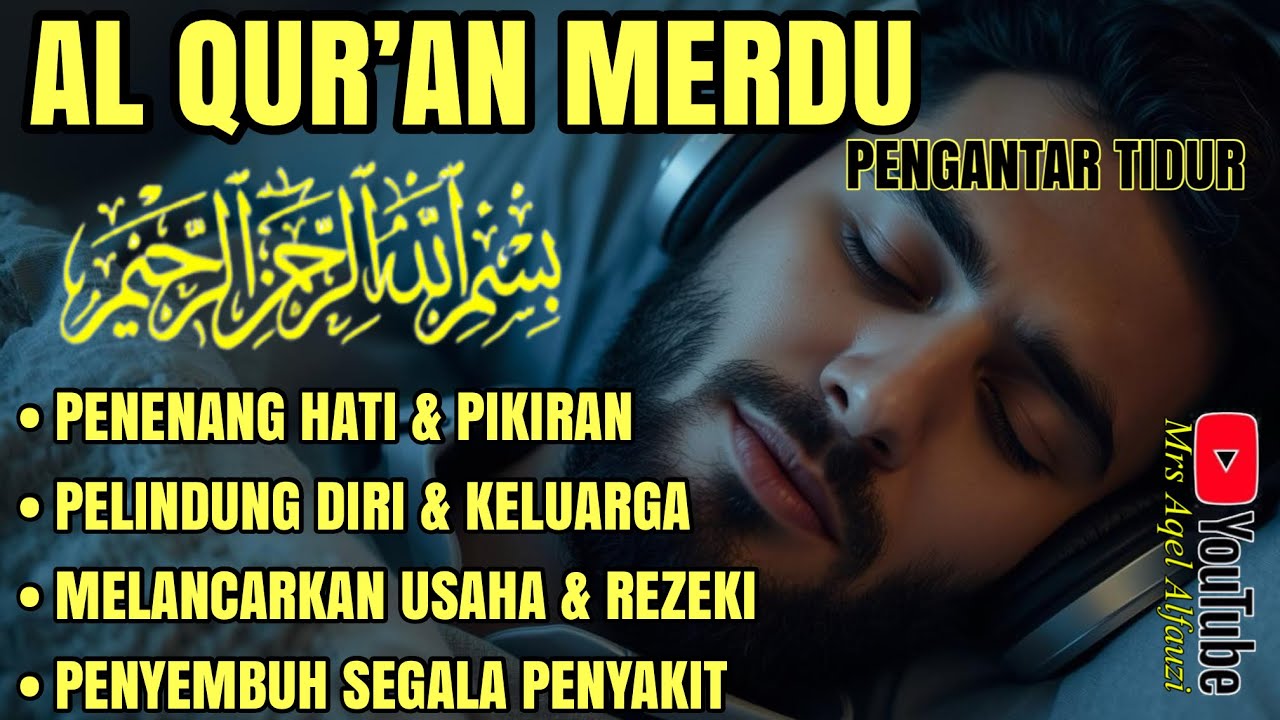 Bacaan Al Quran Pengantar Tidur Surat Al Fatihah, Al Ikhlas, Al Falaq, An Nas, Penenang Hati&Pikiran