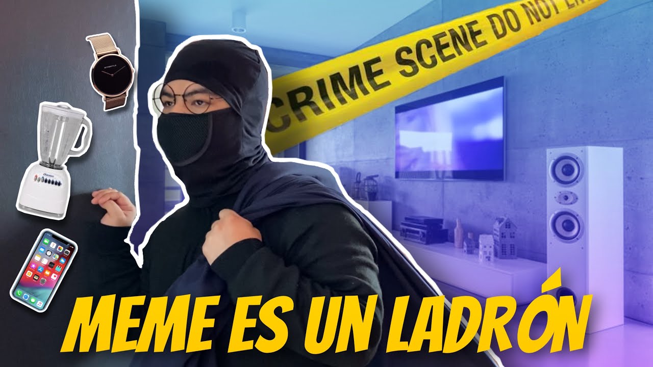 MEME ES UN LADRÓN / ENTRAN A ROBAR A NUESTRA CASA / LAS TRAVESURAS DE MEME