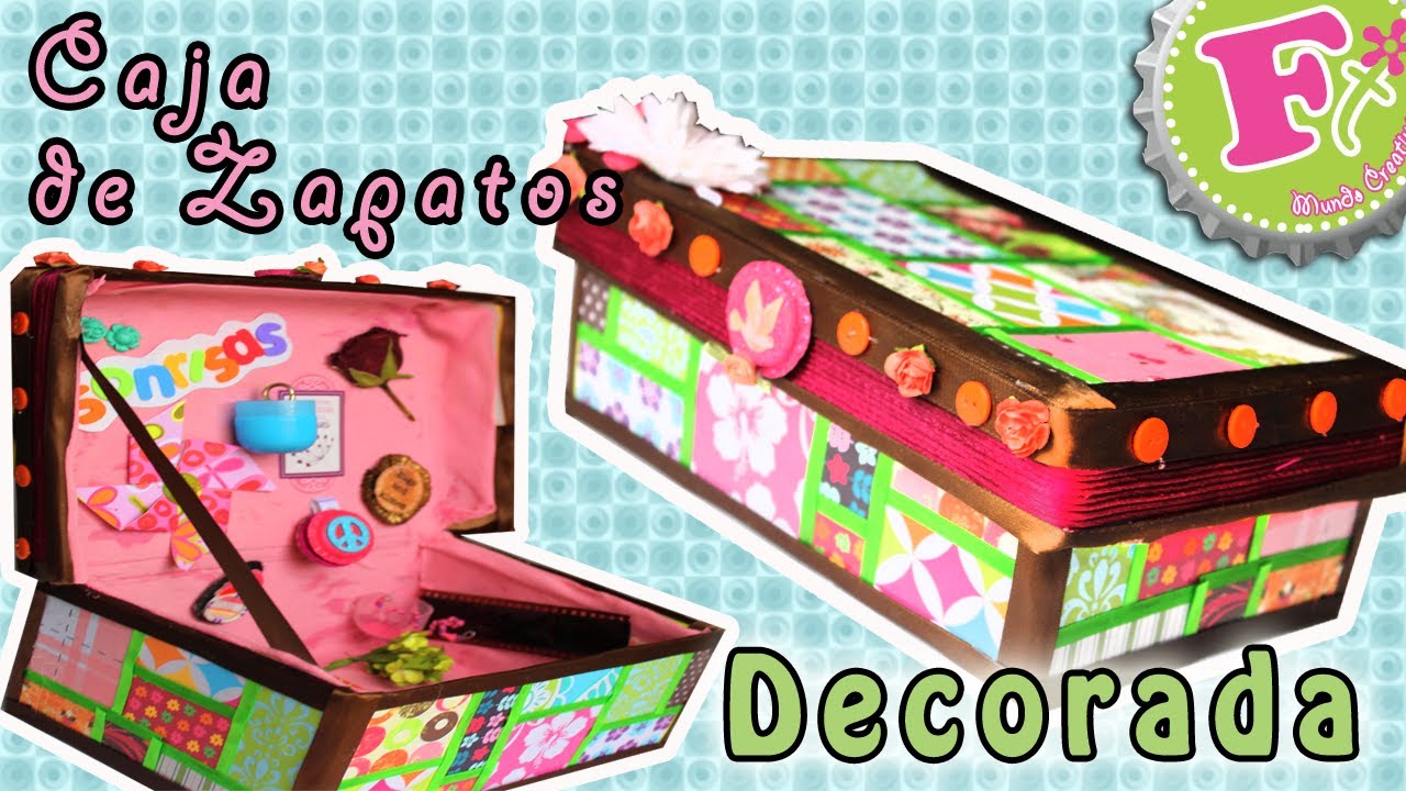 Decora una CAJA de ZAPATOS ))Caja de la buena vibra((