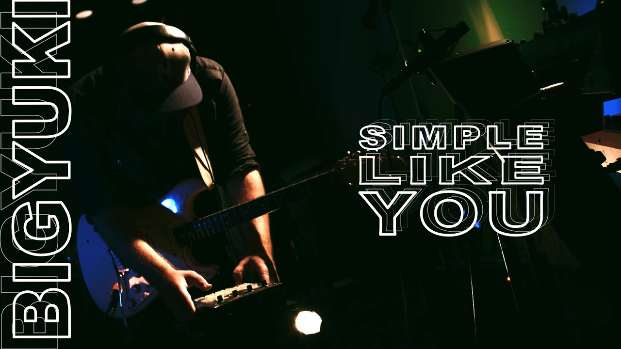 BIGYUKI - Simple Like You