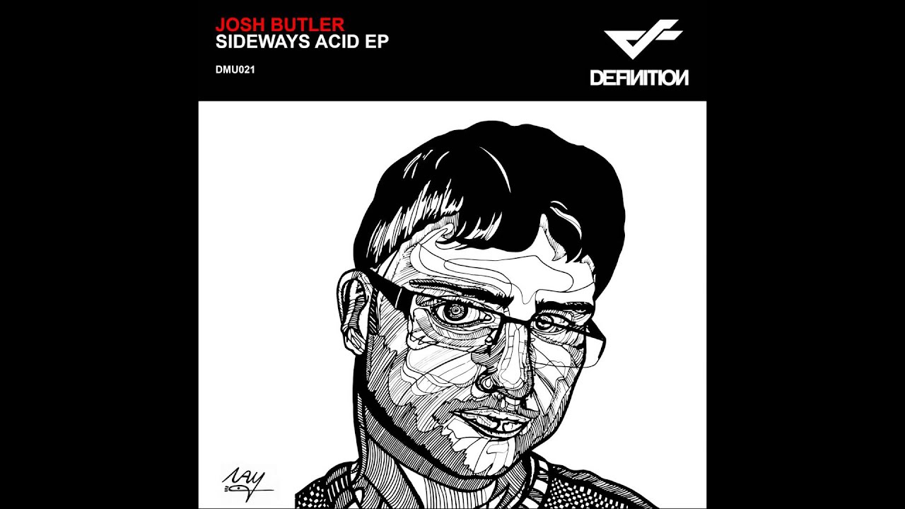 Josh Butler - Sideways Acid (Original Mix)