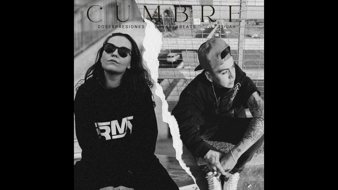 DOSEXPRESIONES & ZEIDAH - CUMBRE (ORVARLABEATS)